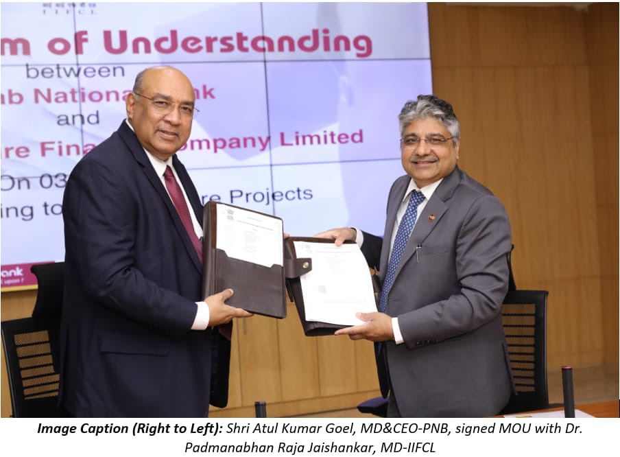 PNB SIGNS MOU WITH India Infrastructure Finance Company Limited (IIFCL) PNB SIGNS MOU WITH India Infrastructure Finance Company Limited (IIFCL)