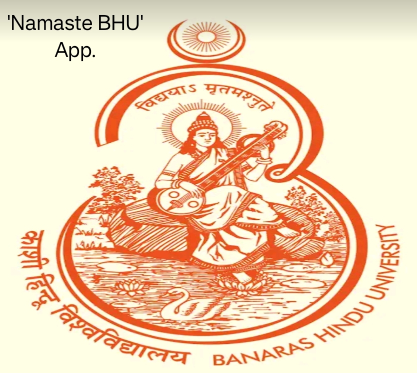 BHU Welcomes Its 40,000+ Community with the User-Friendly ‘Namaste BHU’ App BHU Welcomes Its 40,000+ Community with the User-Friendly ‘Namaste BHU’ App