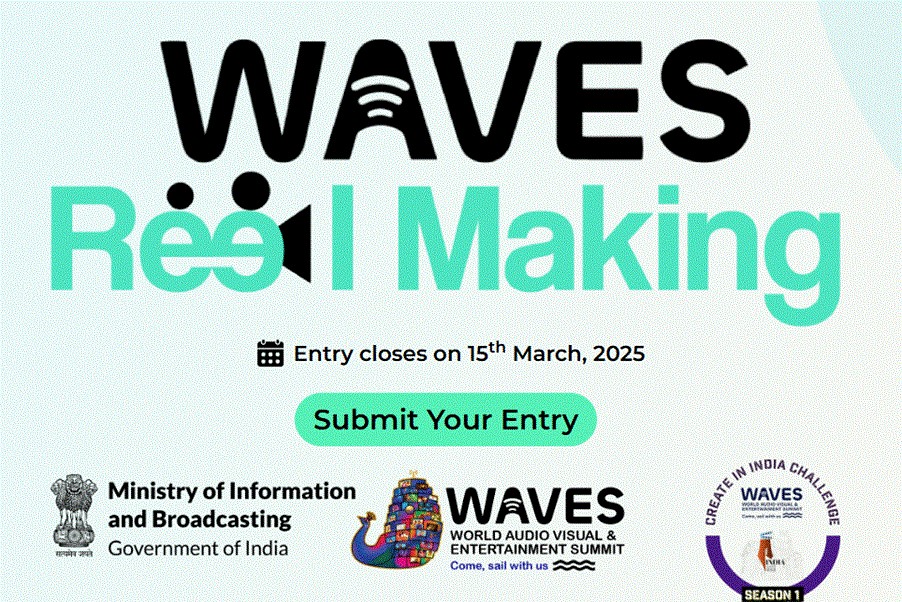 Over 3,300 Entries Received for WAVES 2025 “Reel Making” Challenge with participation from 20 Countries and across India Over 3,300 Entries Received for WAVES 2025 “Reel Making” Challenge with participation from 20 Countries and across India