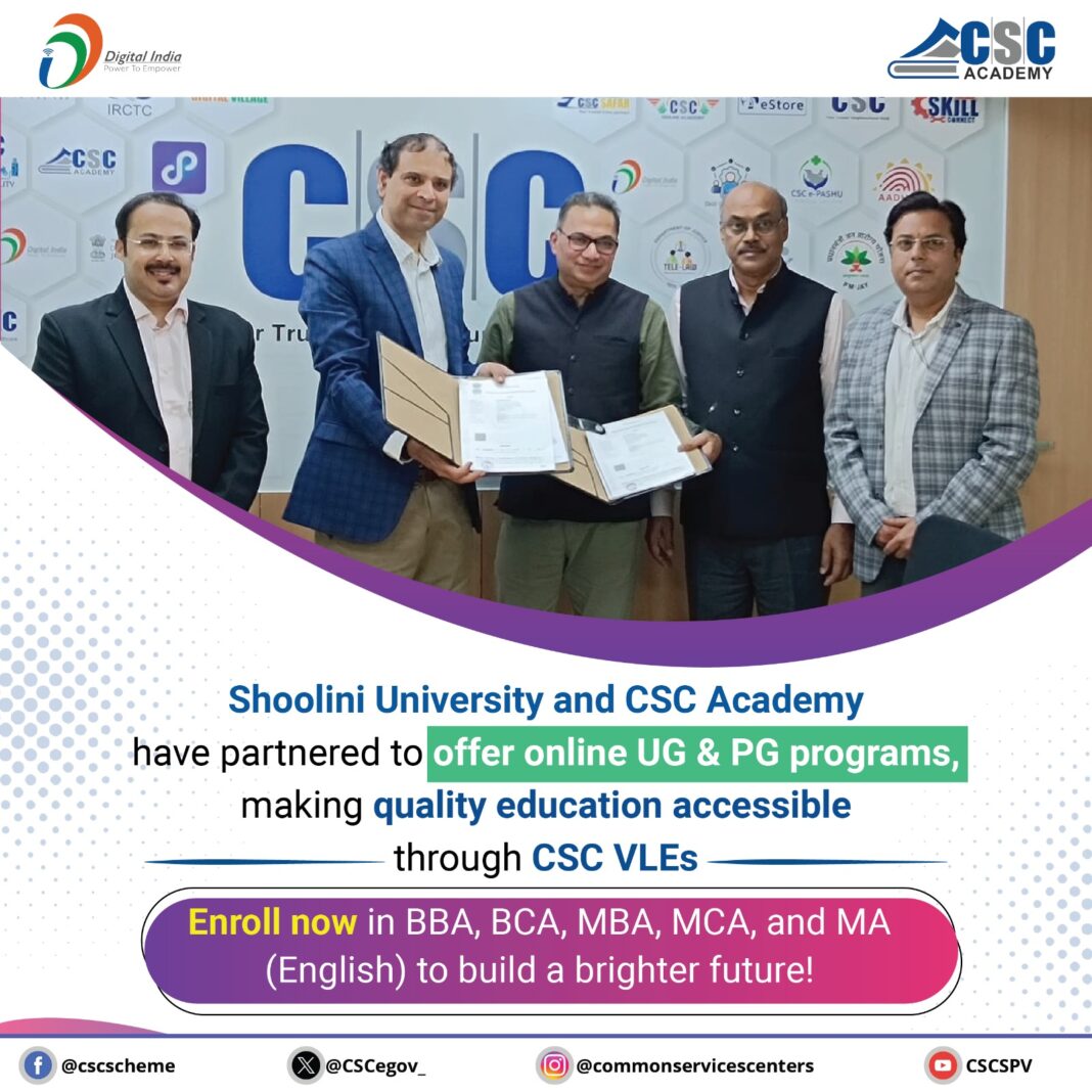 CSC Academy collaborates with Shoolini University to offer quality online higher education to aspiring students across India CSC Academy collaborates with Shoolini University to offer quality online higher education to aspiring students across India