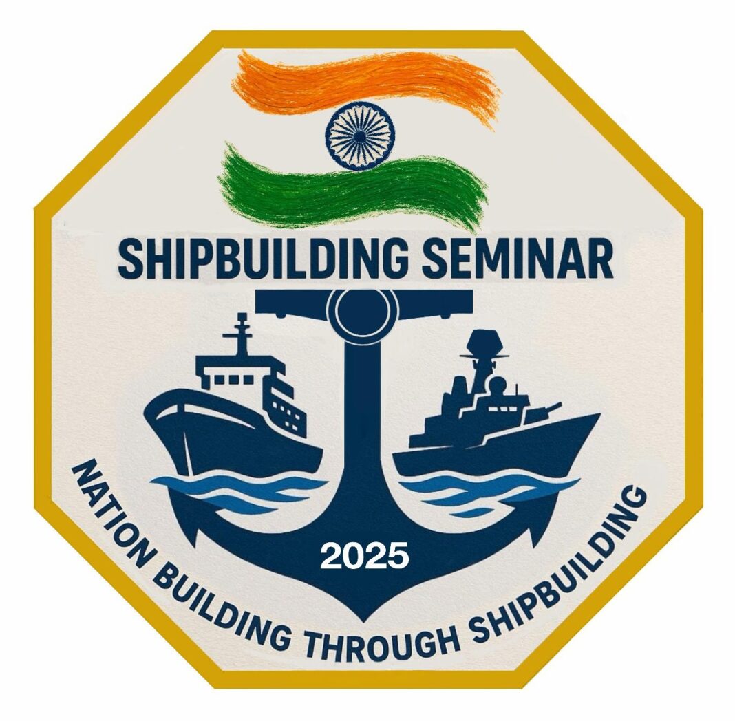 Indian Navy to Host Shipbuilding Seminar on “Nation Building Through Shipbuilding” Indian Navy to Host Shipbuilding Seminar on “Nation Building Through Shipbuilding”